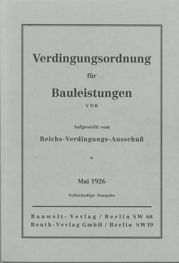 Die erste Ausgabe der VOB datiert aus dem Jahr 1926. 100 Jahre VOB: "Das Grundgesetz der Baubranche" feiert Jubiläum