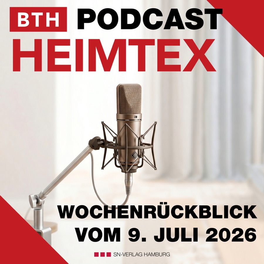 BTH Heimtex Wochenrückblick als Podcast: Bilanzen, Onlinehandel-Signale und Personalien